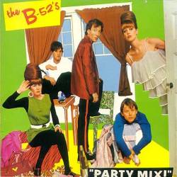 The B-52's : Party Mix !
